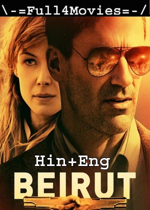 Beirut (2018) 1080p | 720p | 480p BluRay [Hindi Dubbed (ORG) + English]