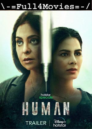 Human – Season 1 (2022) WEB-HDRip [EP 1 to 10] [Hindi]