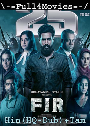 FIR (2022) 1080p | 720p | 480p WEB-HDRip [Hindi (HQ-Dub) + Tamil]