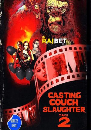 Casting Couch Slaughter 2 The Second Coming (2021) 720p WEB-HDRip [Hindi (Voice Over) + English]