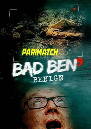 Bad Ben Benign (2022) 720p WEB-HD [Bengali (Voice Over) + English]