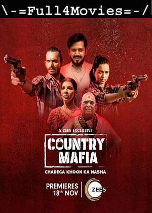 Country Mafia – Season 1 (2022) WEB-HDRip [EP 1 to 7] [Hindi (DDP5.1)]