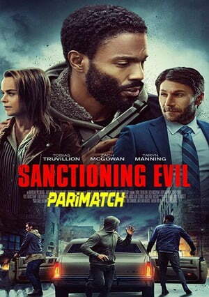 Sanctioning Evil (2022) 720p WEB-HD [Tamil (Voice Over) + English]