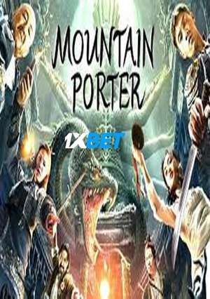 Mountain Porter (2022) 720p WEB-HD [Hindi (Voice Over) + English]